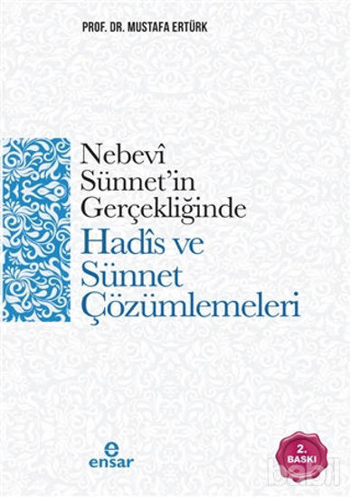 Picture of Nebevi Sünnet’in Gerçekliğinde Hadis ve Sünnet Çözümlemeleri