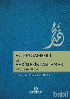 Picture of Hz. Peygamber’i ve Hadislerini Anlamak