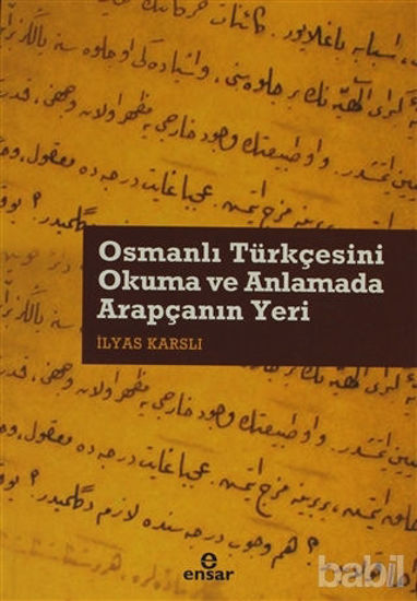 Picture of Osmanlı Türkçesini Okuma ve Anlamada Arapçanın Yeri