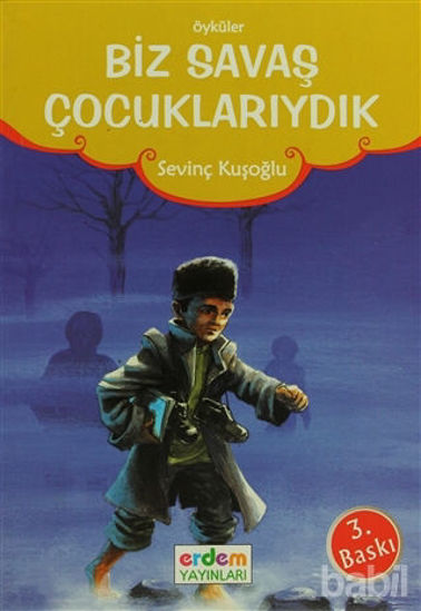 Picture of Biz Savaş Çocuklarıydık