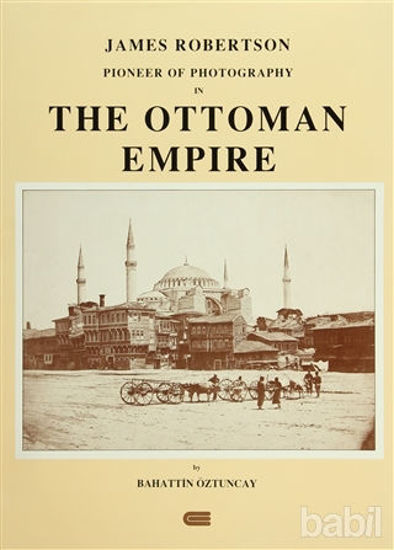 Picture of James Robertson Pioneer of Photography in The Ottoman Empire