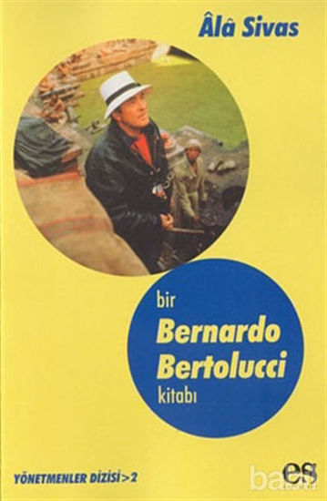 Picture of Bir Bernardo Bertolucci Kitabı Yönetmenler Dizisi 2