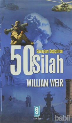 Picture of Savaşları Değiştiren 50 Silah
