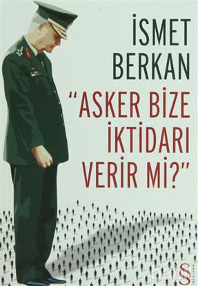 Picture of Asker Bize İktidarı Verir mi?