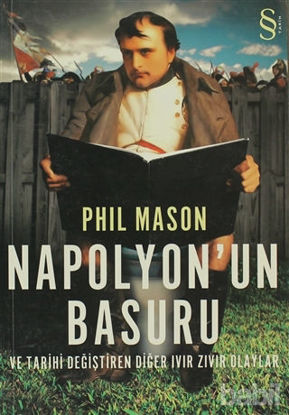 Picture of Napolyon’un Basuru ve Tarihi Değiştiren Diğer Ivır Zıvır Olaylar