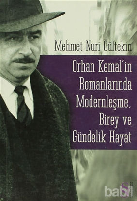 Picture of Orhan Kemal’in Romanlarında Modernleşme, Birey ve Gündelik Hayat