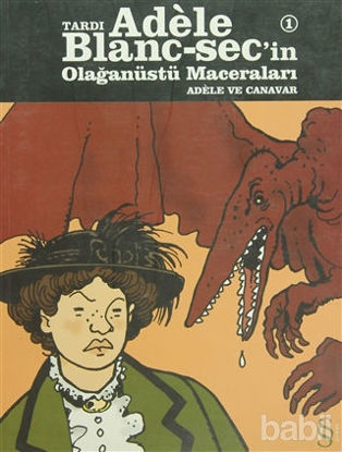 Picture of Tardı Adele Blanc-Sec’in Olağanüstü Maceraları 1 - Adele ve Canavar
