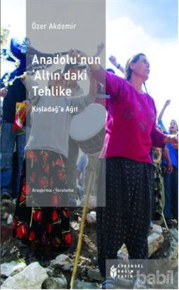 Picture of Anadolu’nun Altın’daki Tehlike