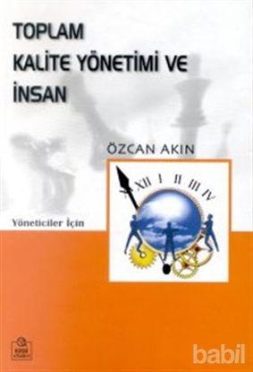 Picture of Toplam Kalite Yönetimi ve İnsan Kobi’ler Üzerine Bir İnceleme Yöneticiler İçin
