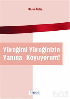 Picture of Yüreğimi Yüreğinizin Yanına Koyuyorum!