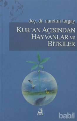 Picture of Kur’an Açısından Hayvanlar ve Bitkiler