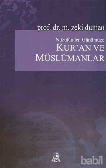 Picture of Nüzulünden Günümüze Kur’an ve Müslümanlar