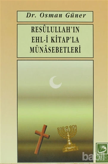 Picture of Resulullah’ın Ehl-i Kitap’la Münasebetleri