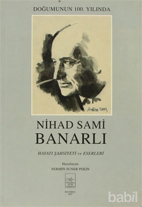Picture of Nihad Sami Banarlı Hayatı Şahsiyeti ve Eserleri