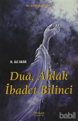 Picture of Dua, Ahlak İbadet Bilinci