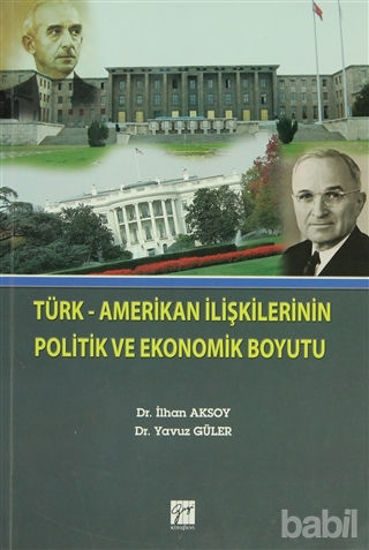 Picture of Türk-Amerikan İlişkilerinin Politik ve Ekonomik Boyutu