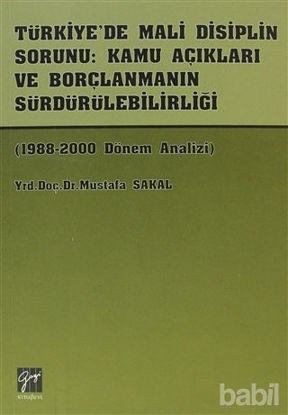 Picture of Türkiye’de Mali Disiplin Sorunu: Kamu Açıkları ve Borçlanmanın Sürdürülebilirliği