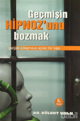 Picture of Geçmişin Hipnozunu Bozmak