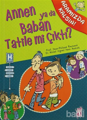 Picture of Annen ya da Baban Tatile mi Çıktı?