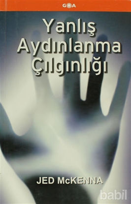 Picture of Yanlış Aydınlanma Çılgınlığı