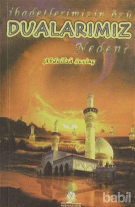 Picture of İbadetimizin Özü Dualarımız Neden?