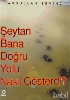 Picture of Şeytan Bana Doğru Yolu Nasıl Gösterdi?