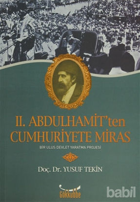 Picture of 2. Abdülhamit’ten Cumhuriyete Miras