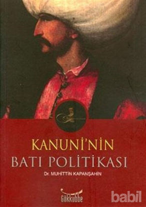 Picture of Kanuni’nin Batı Politikası
