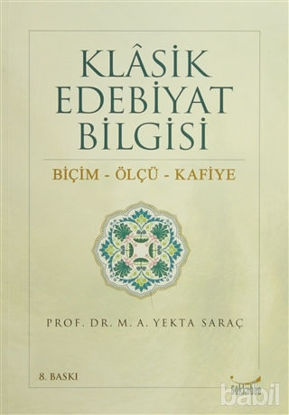 Picture of Klasik Edebiyat Bilgisi: Biçim - Ölçü - Kafiye