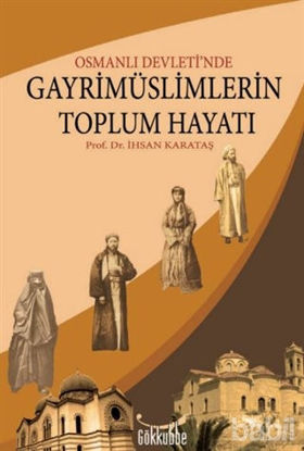 Picture of Osmanlı Devleti’nde Gayrimüslimlerin Toplum Hayatı