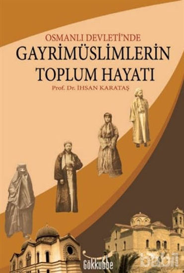 Picture of Osmanlı Devleti’nde Gayrimüslimlerin Toplum Hayatı