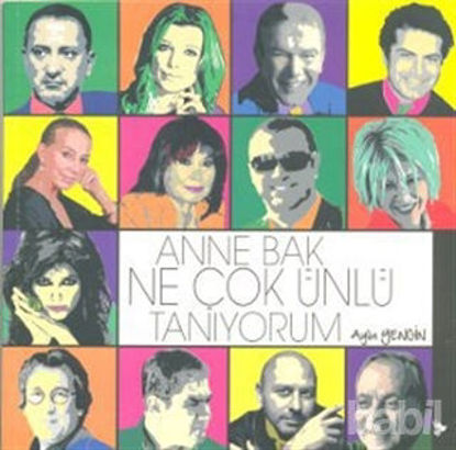 Picture of Anne Bak Ne Çok Ünlü Tanıyorum