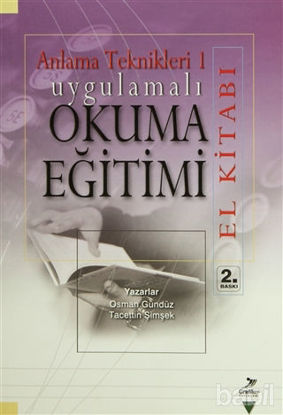 Picture of Anlama Teknikleri 1: Uygulamalı Okuma Eğitimi (El Kitabı)