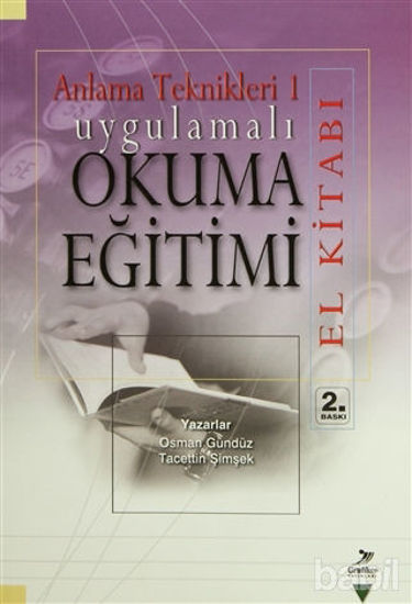Picture of Anlama Teknikleri 1: Uygulamalı Okuma Eğitimi (El Kitabı)