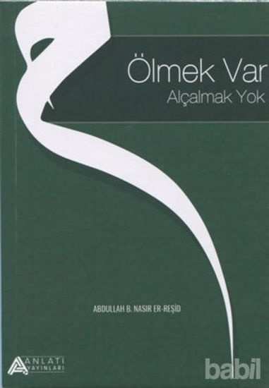 Picture of Ölmek Var Alçalmak Yok