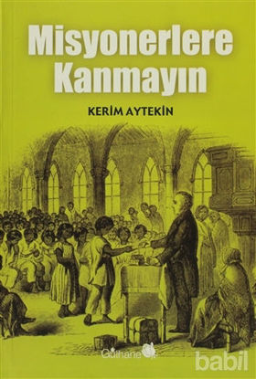 Picture of Misyonerlere Kanmayın