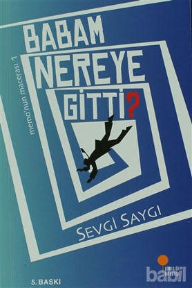 Picture of Babam Nereye Gitti?