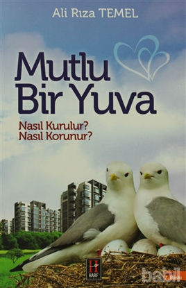 Picture of Mutlu Bir Yuva Nasıl Kurulur, Nasıl Korunur?