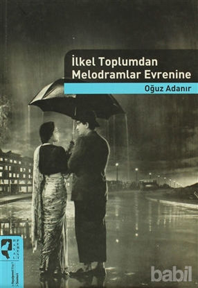 Picture of İlkel Toplumdan Melodramlar Evrenine