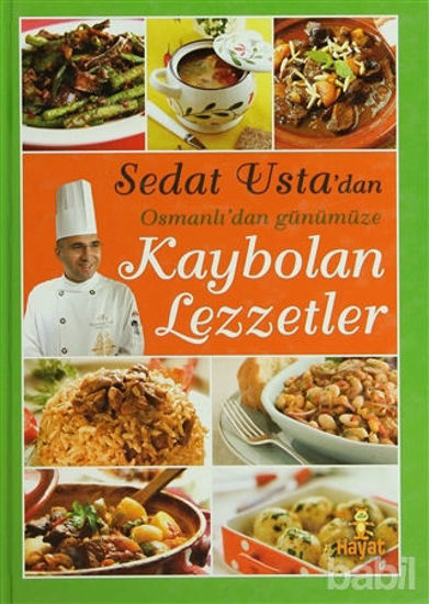 Picture of Sedat Usta’dan Osmanlı’dan Günümüze Kaybolan Lezzetler