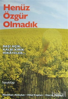 Picture of Henüz Özgür Olmadık