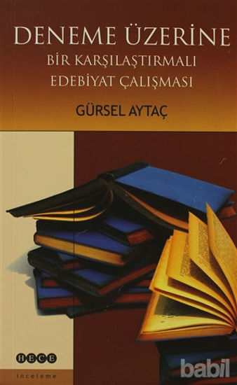 Picture of Deneme Üzerine Bir Karşılaştırmalı Edebiyat Çalışması