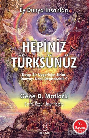 Picture of Ey Dünya İnsanları Hepiniz Türksünüz