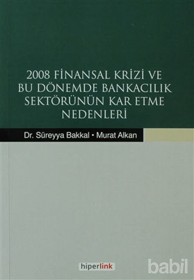 Picture of 2008 Finansal Krizi ve Bu Dönemde Bankacılık Sektörünün Kar Etme Nedenleri