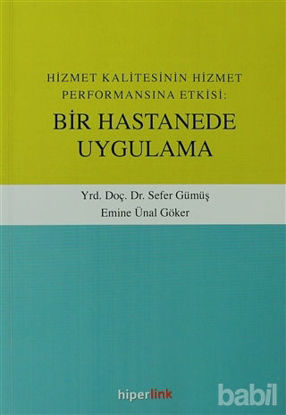 Picture of Hizmet Kalitesinin Hizmet Performansına Etkisi: Bir Hastanede Uygulama