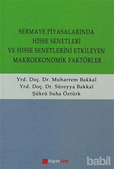 Picture of Sermaye Piyasalarında Hisse Senetleri ve Hisse Senetlerini Etkilayen Makroekonomik Faktörler