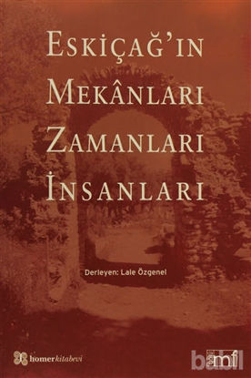 Picture of Eskiçağ’ın Mekanları Zamanları İnsanları