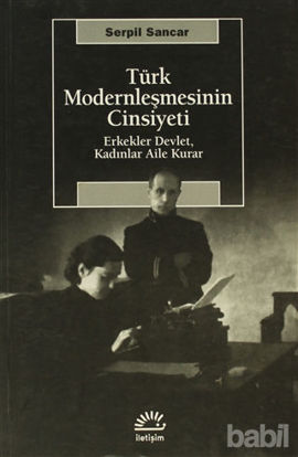 Picture of Türk Modernleşmesinin Cinsiyeti