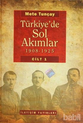 Picture of Türkiye’de Sol Akımlar 1908 - 1925 Cilt: 1