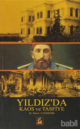 Picture of Yıldız’da Kaos ve Tasfiye